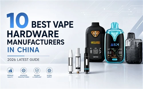 10 najboljih proizvođača Vape hardvera u Kini: najnoviji vodič za 2026
